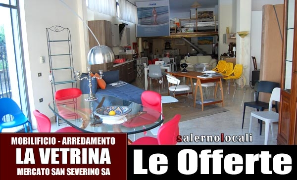 La Vetrina Arredamenti. OFFERTE. Mercato San Severino, Sa