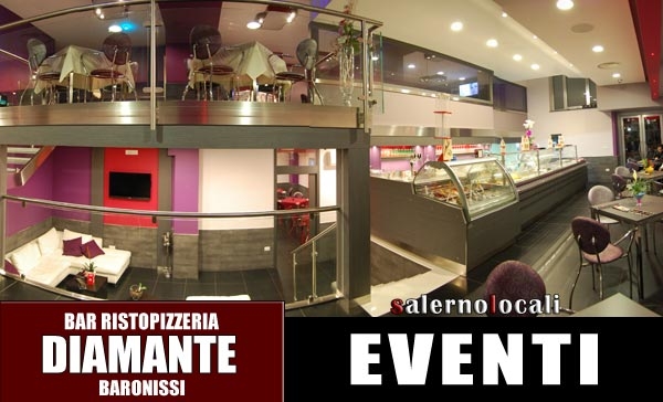 Diamante AmericanBar RistoPizzeria. EVENTI. Baronissi, SA