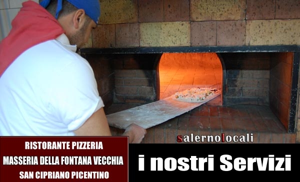 Masseria della Fontana Vecchia ristorante pizzeria.I NOSTRI SERVIZI.San Cipriano Picentino SA