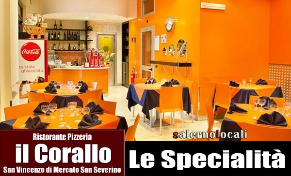 Il Corallo, ristorante pizzeria. Le nostre specialità.   Mercato San Severino, SA