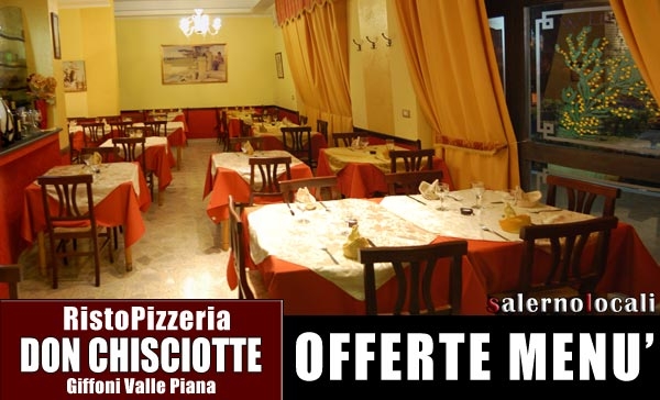 Don Chisciotte Ristorante Pizzeria. OFFERTA MENU' E SERVIZI.Località Giffoni Valle Piana