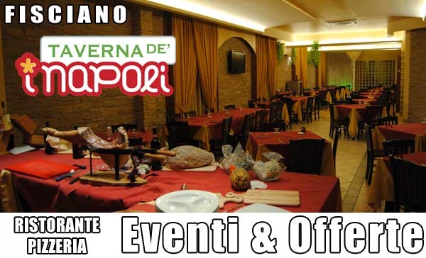 Taverna De' iNapoli, ristorante pizzeria. Offerte menù a pranzo ed eventi. Fisciano Sa